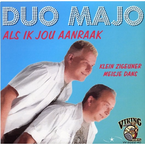 VV-2022-40 - Duo Majo – Als Ik Jou Aanraak / Klein Zigeunermeisje Dans (Front)