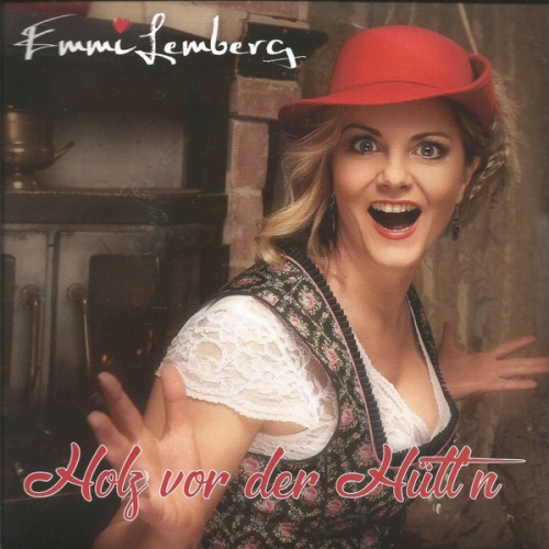 TV 2015 - Emmi Lemberg – Holz Vor Der Hütt'n / Rock A Dirndl (Front)