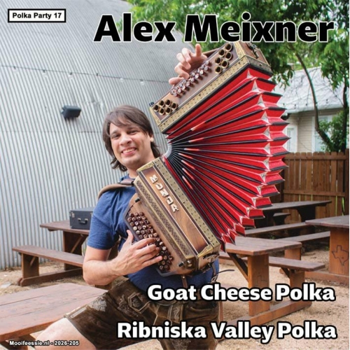 2026-205 - Alex Meixner – Goat Cheese Polka / Ribniska Valley Polka – Polka Party 17 (Front)