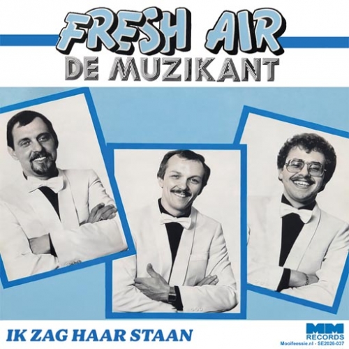 SE2026-037 -  Fresh Air – De Muzikant / Ik Zag Haar Staan (Front)