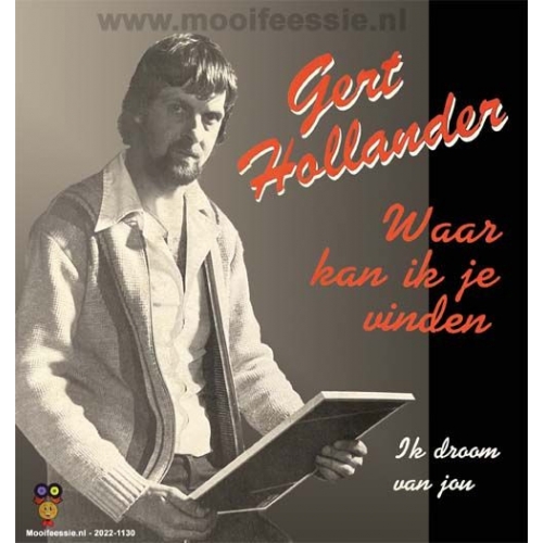 2022-1130 - Gert Hollander – Waar Kan Ik Je Vinden / Ik Droom Van Jou (Front)