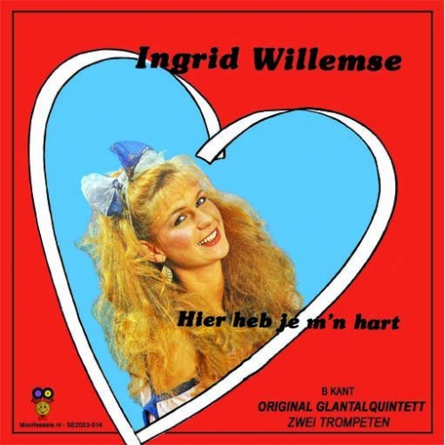 SE2023-014 - Ingrid Willemse / Orig. Glantalquintett - Hier Heb Je Mijn Hart /  Zwei Trompeten (instr.) (Front)