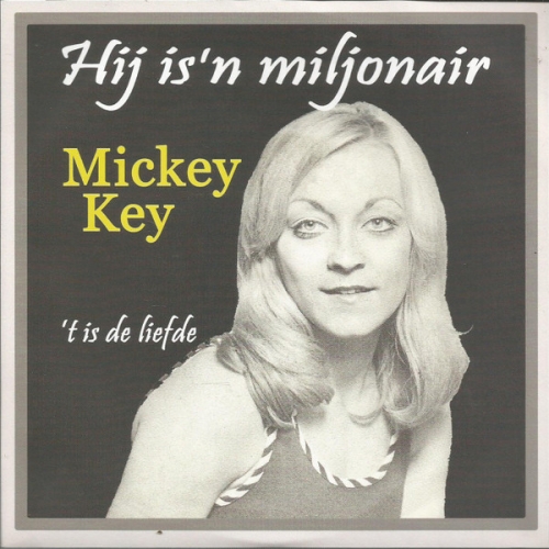 2012-420 - Mickey Key – Hij is’n miljonair / ‘t Is de liefde (Front)