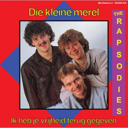 SE2026-033 - The Rapsodies – Die Kleine Merel / Ik Heb Je Vrijheid Terug Gegeven (Front)
