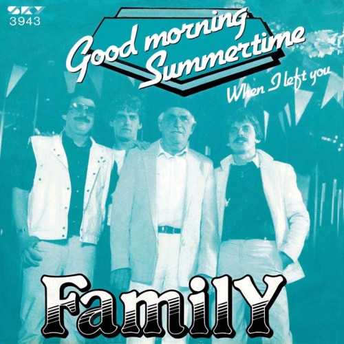 Sky 3943 - Family – Good Morning Summertime / When I Left You (Front)
