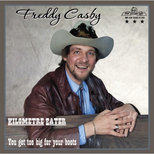 MF-KR 2025 01 KS - Freddy Casby – Kilometre Eater / You Get Too Big For Your Boots (Front)