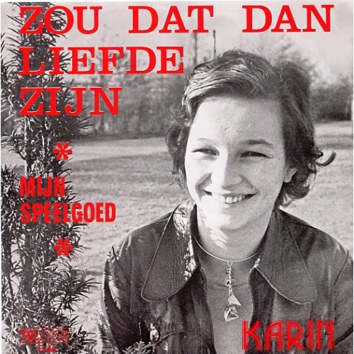 TS 1948 TF - Karin – Zou Dat Dan Liefde Zijn? / Mijn Speelgoed (Front)