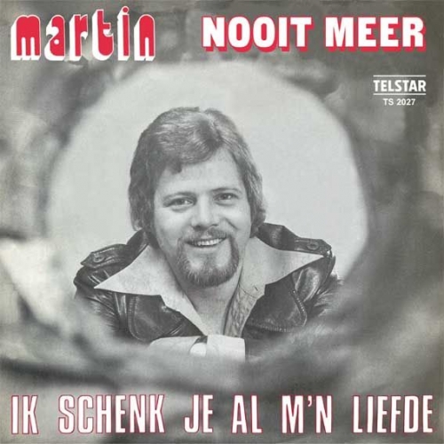 Telstar - TS 2027 - Martin – Nooit Meer / Ik Schenk Je Al M’n Liefde (Front)