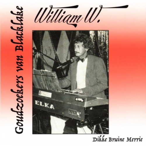 Muziekhoekje – 2023-049 - William W. – Goudzoekers Van Black Lake / Dikke Bruine Merrie (Front)