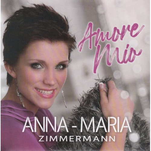 TV 22130 - Anna-Maria Zimmermann - Amore Mio / Dich Gibt Es 1000 Mal Noch Besser (Front)