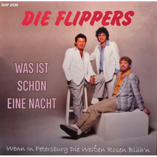 rhp 2530 - Die flippers - Was ist schon eine nacht / Wenn in petersburg die weiben rosen blüh'n (Front)