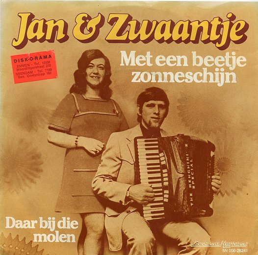 Jan & Zwaan – Met Een Beetje Zonneschijn / Daar Bij Die Molen