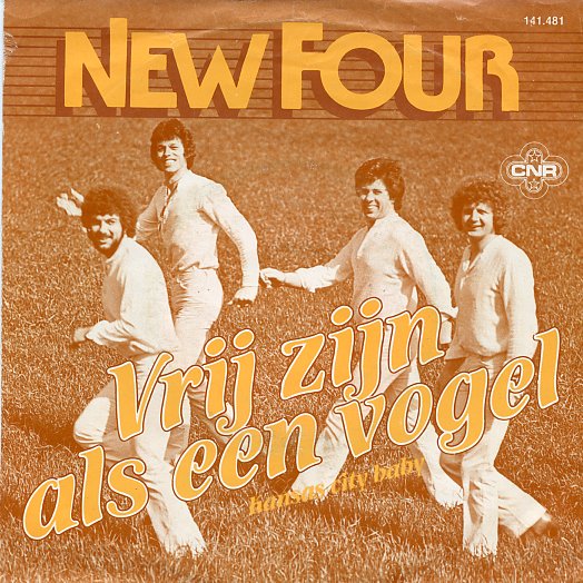 New Four – Vrij Zijn Als Een Vogel / Kansas City Baby