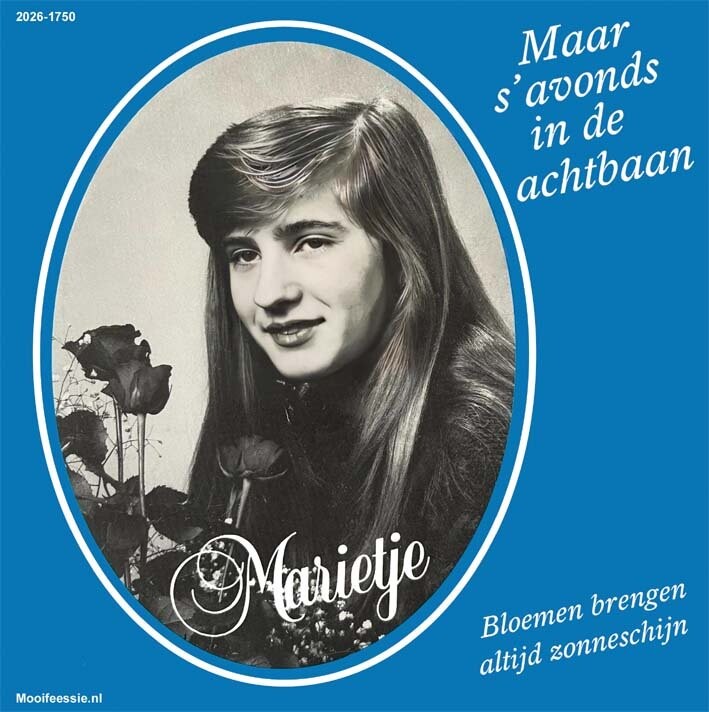 Marietje – Maar ’s Avonds In De Achtbaan / Bloemen Brengen Altijd Zonneschijn