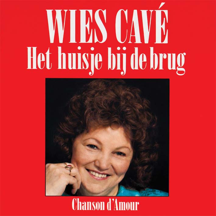 Wies Cavè – Het Huisje Bij De Brug / Chanson d´ Amour